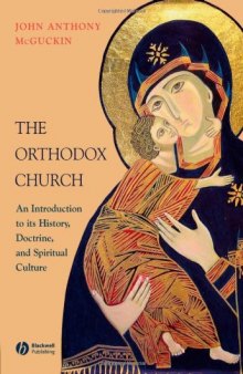 The Orthodox Church: An Introduction to its History, Doctrine, and Spiritual Culture