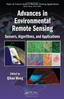 Advances in Environmental Remote Sensing: Sensors, Algorithms, and Applications (Remote Sensing Applications Series)  