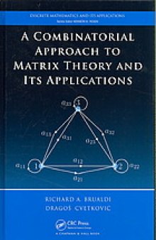 A combinatorial approach to matrix theory and its applications