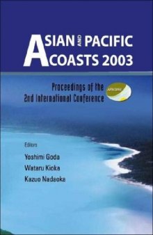 Asian and Pacific Coasts 2003: Proceedings of the 2nd International Conference, Makuhari, Japan 29 February - 4 March 2004