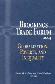 Brookings Trade Forum, 2004: Globalization, Poverty, and Inequality