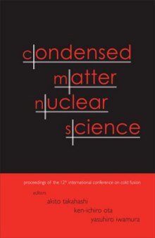 Condensed Matter Nuclear Science: Proceedings of the 12th International Conference on Cold Fusion, Yokohama, Japan 27 November-2 December 2005