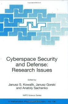 Cyberspace security and defense: research issues. Proceedings of the NATO Advanced Research Workshop on Cyberspace Security and Defense, NATO Advanced Research Workshop