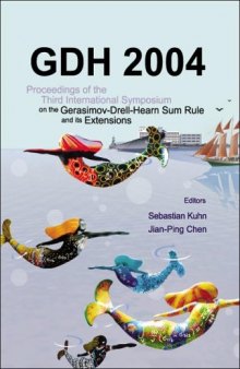 Gdh 2004: Proceedings of the Third International Symposium on the Gerasimov-drell-hearn Sum Rule And Its Extensions