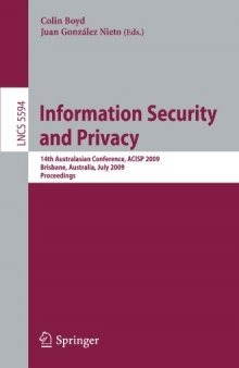 Information Security and Privacy: 14th Australasian Conference, ACISP 2009 Brisbane, Australia, July 1-3, 2009 Proceedings
