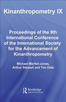 Kinanthropomentry IX: Proceedings of the 9th International Conference of the International Society for the Advancement of Kinanthropometry (ISAK)