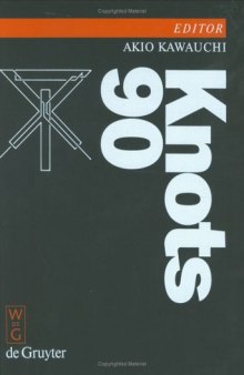 Knots '90: Proceedings of the International Conference on Knot Theory and Related Topics Held in Osaka (Japan, August 15-19, 1990)