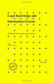 Legal Knowledge and Information Systems: JURIX 2006 - the Nineteenth Annual Conference