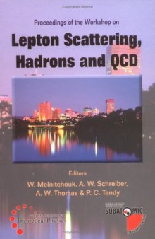 Lepton Scattering, Hadrons and QCD Proceedings
