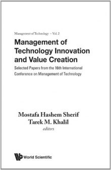 Management of Technology Innovation and Value Creation: Selected Papers from the 16th International Conference on Management of Technology