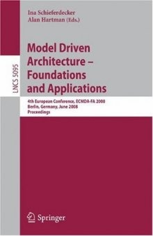 Model Driven Architecture – Foundations and Applications: 4th European Conference, ECMDA-FA 2008, Berlin, Germany, June 9-13, 2008. Proceedings