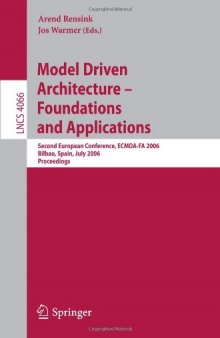Model Driven Architecture – Foundations and Applications: Second European Conference, ECMDA-FA 2006, Bilbao, Spain, July 10-13, 2006. Proceedings