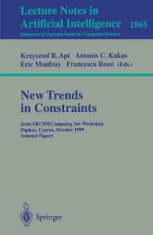 New Trends in Constraints: Joint ERCIM/Compulog NetWorkshop Paphos, Cyprus, October 25–27, 1999 Selected Papers