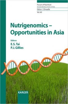 Nutrigenomics Opportunities in Asia: 1st ILSI International Conference on Nutrigenomics, Singapore, December 2005 (Forum of Nutrition)