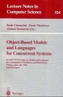 Object-Based Models and Languages for Concurrent Systems: ECOOP '94 Workshop on Models and Languages for Coordination of Parallelism and Distribution Bologna, Italy, July 5, 1994 Proceedings