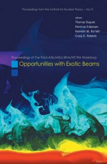 Opportunities With Exotic Beams: Proceedings of the Third ANL/MSU/JINA/INT RIA Workshop, Argonne National Laboratory, USA, 4-7 April 2006