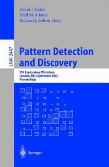 Pattern Detection and Discovery: ESF Exploratory Workshop London, UK, September 16–19, 2002 Proceedings