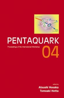 Pentaquark 04: Proceedings of International Workshop, Spring-8, Japan, 20-23 July 2004 (Proceedings of the International Workshop)