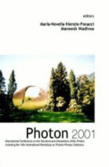 Photon 2001: International Conference on the Structure and Interactions of the Photon Including the 14th International Workshop on Photon-Photon Collisions Ascona,