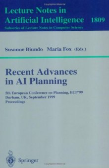 Recent Advances in AI Planning: 5th European Conference on Planning, ECP’99, Durham, UK, September 8-10, 1999. Proceedings