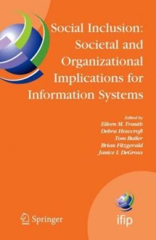 Social Inclusion: Societal and Organizational Implications for Information Systems: IFIP TC8 WG 8.2 International Working Conference, July 12-15, 2006, ... Federation for Information Processing)