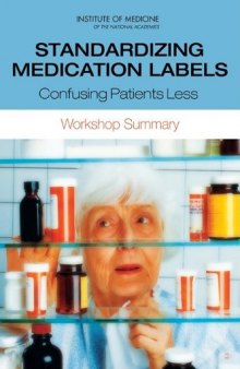Standardizing Medication Labels: Confusing Patients Less, Workshop Summary