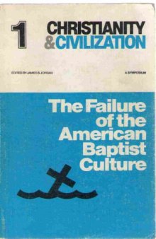 The Failure of the American Baptist culture: A symposium 