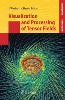 Visualization and Processing of Tensor Fields: Proceedings of the Dagstuhl Workshop