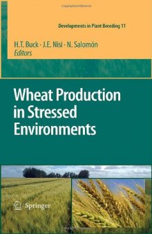 Wheat Production in Stressed Environments: Proceedings of the 7th International Wheat Conference, 27 November–2 December 2005, Mar del Plata, Argentina
