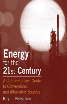 Energy for the 21st Century: A Comprehensive Guide to Conventional And Alternative Sources