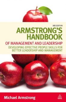 Armstrong's handbook of management and leadership : developing effective people skills for better leadership and management