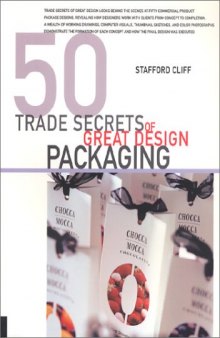 50 Trade Secrets of Great Design: Packaging 
