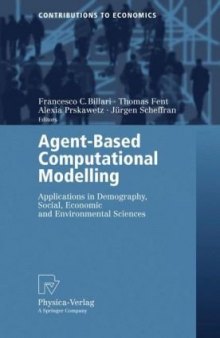 Agent-Based Computational Modelling: Applications in Demography, Social, Economic and Environmental Sciences (Contributions to Economics)