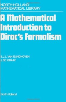 A Mathematical Introduction to Dirac's Formalism