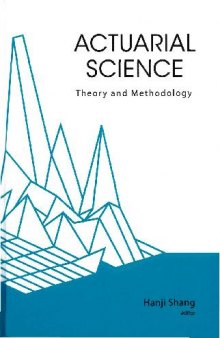 Actuarial Science: Theory and Methodology