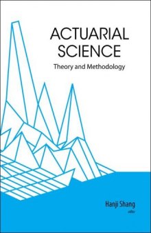 Actuarial science: theory and methodology