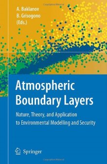 Atmospheric Boundary Layers: Nature, Theory, and Application to Environmental Modelling and Security