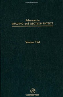 Advances in Imaging and Electron Physics, Vol. 124