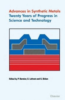 Advances In Synthetic Metals. Twenty Years of Progress in Science and Technology