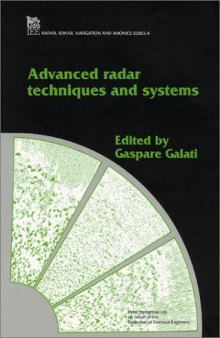 Advanced Radar Techniques and Systems (IEE Radar, Sonar, Navigation and Avionics, No 4)  