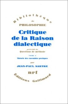 Critique de la raison dialectique, tome 1 : Théorie des ensembles pratiques