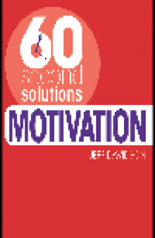 60 Second Solutions. Motivation