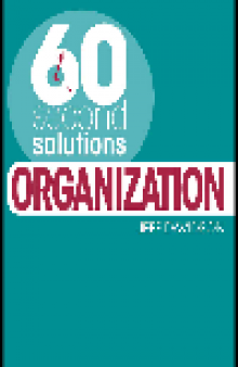 60 Second Solutions: Organization