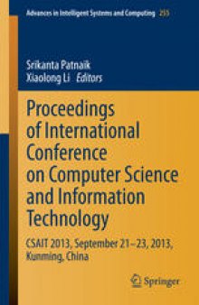 Proceedings of International Conference on Computer Science and Information Technology: CSAIT 2013, September 21–23, 2013, Kunming, China