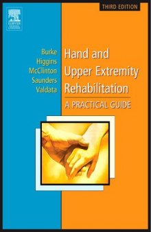 Hand and Upper Extremity Rehabilitation: A Practical Guide, Third Edition