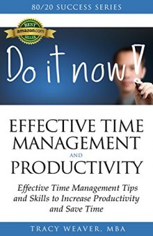 80/20 Success Series on Effective Time Management and Productivity: Effective Time Management Tips and Skills to Increase Productivity and Save Time