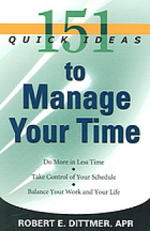 151 quick ideas to manage your time