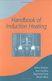 Handbook of Induction Heating (Manufacturing Engineering and Materials Processing)