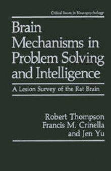 Brain Mechanisms in Problem Solving and Intelligence: A Lesion Survey of the Rat Brain