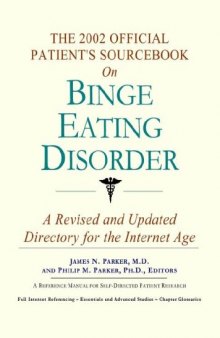 The 2002 Official Patient's Sourcebook on Binge Eating Disorder